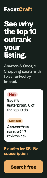 FacetCraft: See why the top 10 outrank your listing. Amazon and Google Shopping audits with fixes ranked by impact. 5 audits for $5. Search free.